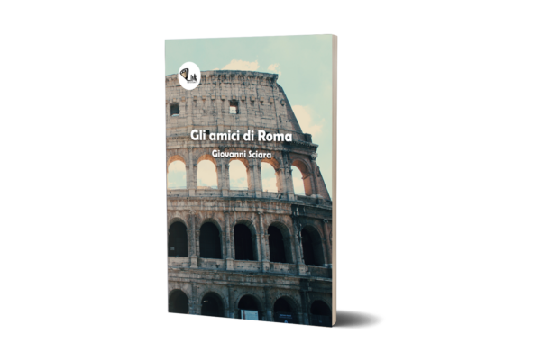 Gli amici di Roma - Giovanni Sciara