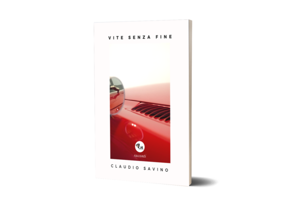 Vite senza fine - Claudio Savino